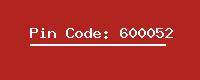 Pin Code: 600052