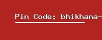 Pin Code: bhikhana-thori-b-o