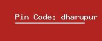 Pin Code: dharupur