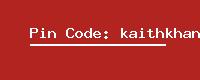 Pin Code: kaithkhandi-b-o