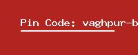 Pin Code: vaghpur-b-o
